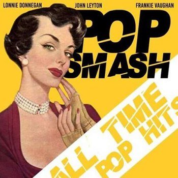 Pop Smash [All Time Pop Hits] (2022)