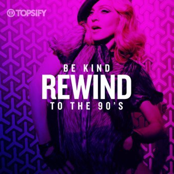 Be Kind Rewind To The 90's (2022)