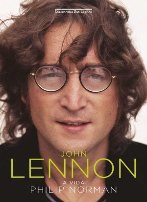 John Lennon: A Vida - Philip Norman