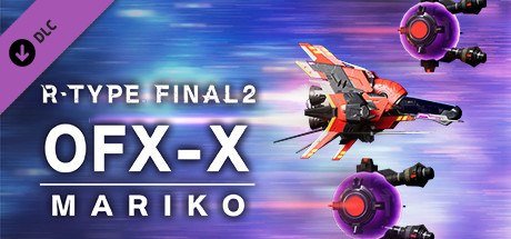 R-Type Final 2: OFX-X MARIKO R-Craft