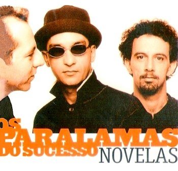 Os Paralamas do Sucesso - Novelas (2010)