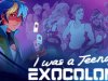 I Was a Teenage Exocolonist