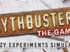 MythBusters: The Game - Crazy Experiments Simulator