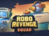 Robo Revenge Squad