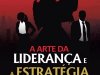 Discovery Publicações - A Arte da Liderança e A Estratégia dos Guerreiros