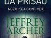 Diário da Prisão Vol. 3 - Noth Sea Camp: Céu - Jeffrey Archer