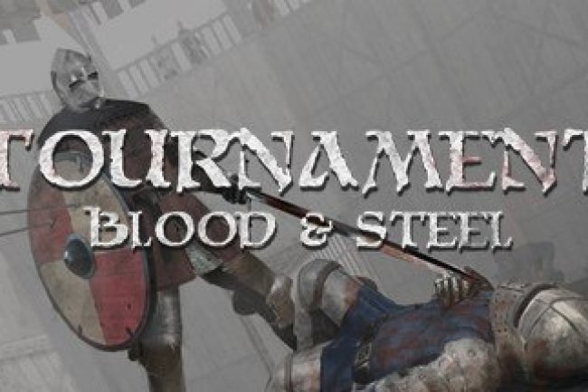 Tournament: Blood & Steel