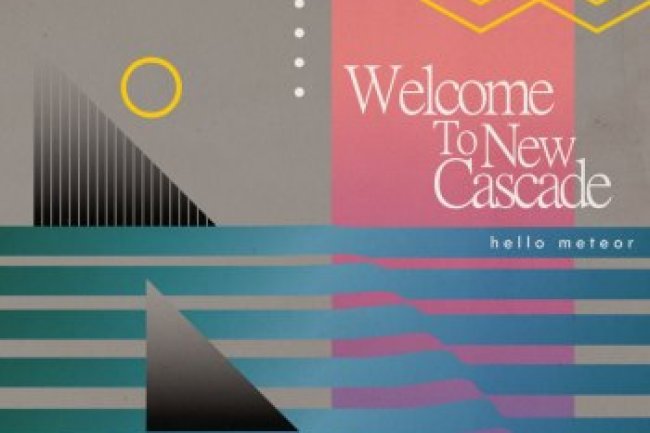 Hello Meteor - Welcome To New Cascade (2012)