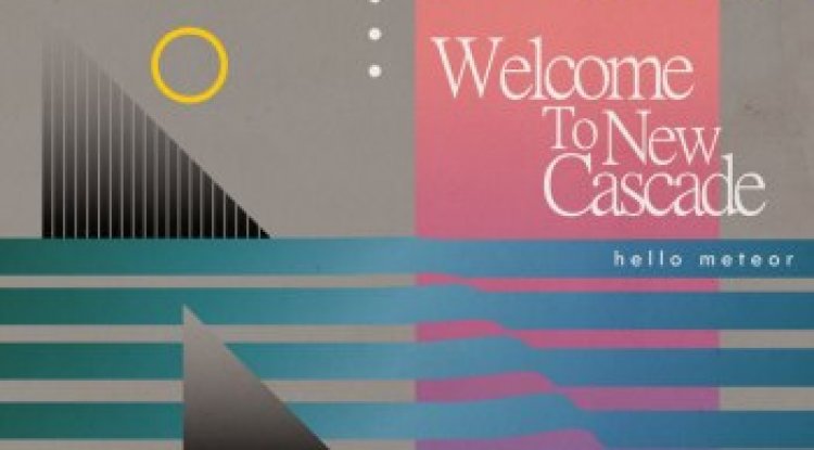 Hello Meteor - Welcome To New Cascade (2012)