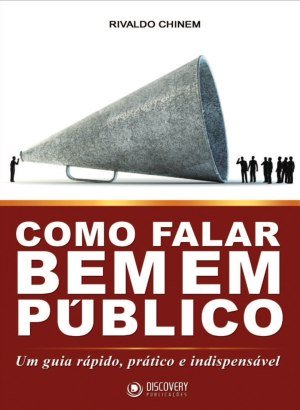 Como Falar Bem Em Público - Rivaldo Chinem