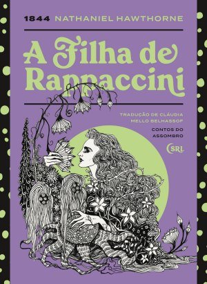 A Filha de Rappaccini - Nathaniel Hawthorne