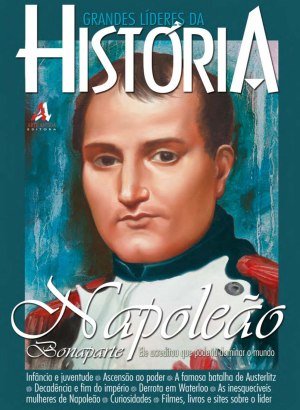 Grandes Líderes da História - Napoleão