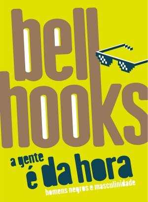 A Gente é da Hora - Bell Hooks