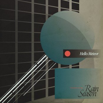 Hello Meteor - Thoughts On The Rain Season (2022)