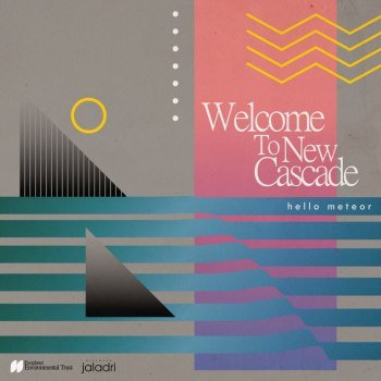 Hello Meteor - Welcome To New Cascade (2012)