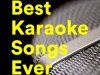 Best Karaoke Songs Ever (2022)