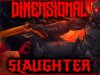 DIMENSIONAL SLAUGHTER