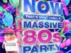 NOW That's What I Call A Massive 80s Party [4CD] (2022)