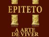 Epiteto - A Arte de Viver (Encheiridion)