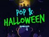 Pop & Halloween (2022)