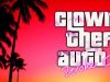 Clown Theft Auto: Woke City
