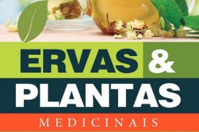 Ervas & Plantas Medicinais - Guia de A a Z