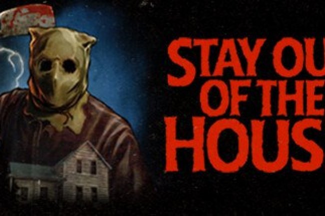 Stay Out of the House