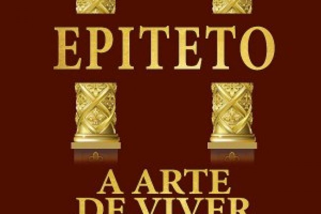 Epiteto - A Arte de Viver (Encheiridion)