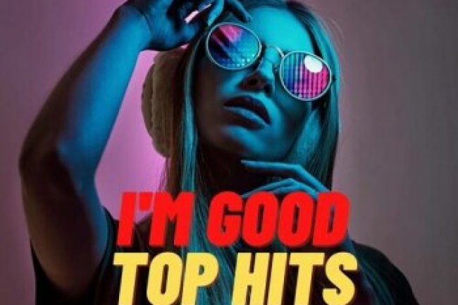 I'm Good - Top Hits (2022)