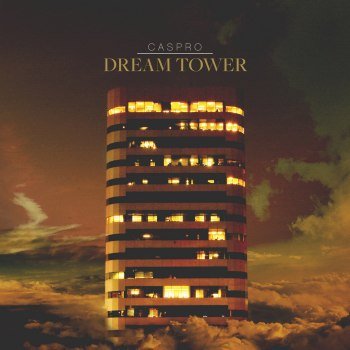Caspro - Dream Tower (2021)