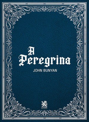 A Peregrina - John Bunyan
