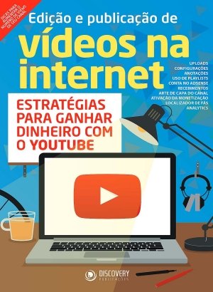 Edição e Publicação de Vídeos na Internet