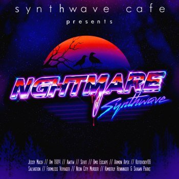 Synthwave Cafe - NIGHTMARE (2019)