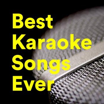 Best Karaoke Songs Ever (2022)
