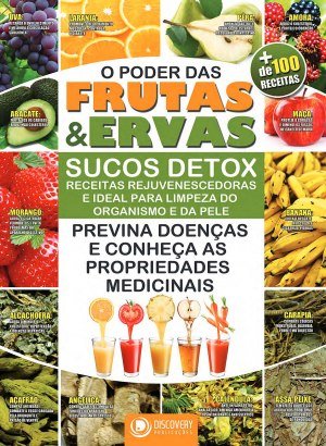 O Poder das Frutas & Ervas