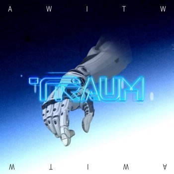 AWITW - Traum (2022)