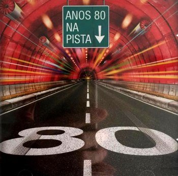 Anos 80 Na Pista (2006)