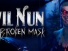 Evil Nun: The Broken Mask