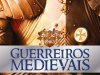 Guia Conhecer Fantástico: Guerreiros Medievais