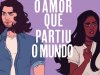 O Amor que Partiu o Mundo - Emily Henry