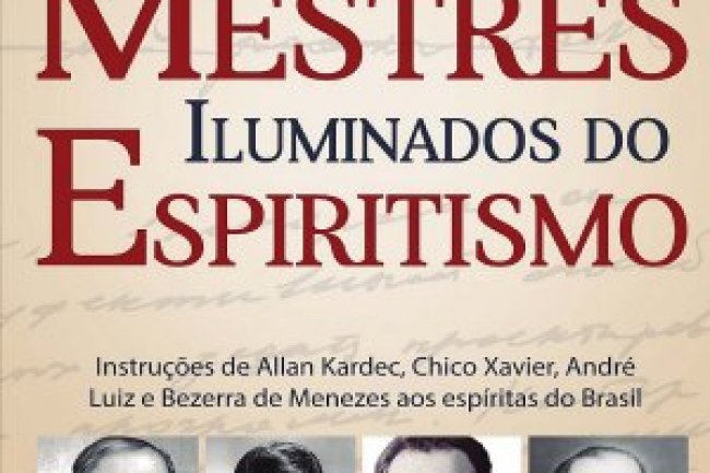 Grandes Mestres Iluminados do Espiritismo