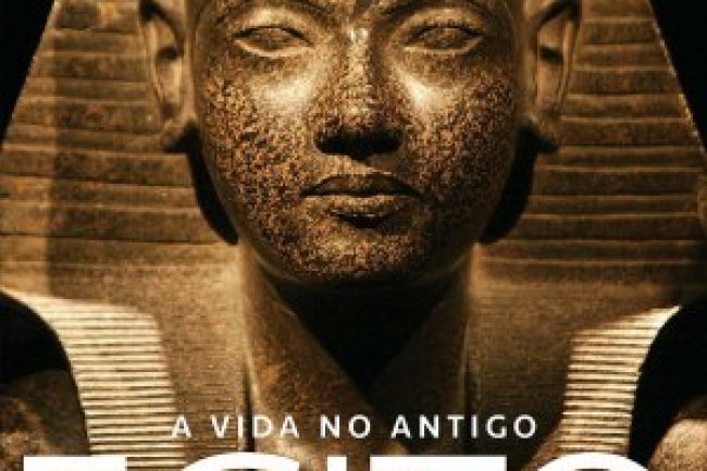 A Vida no Antigo Egito - Conheça a História