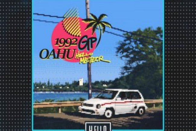 Hello Meteor - The Oahu GP (2021)