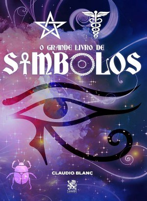 O Grande Livro de Símbolos - Claudio Blanc