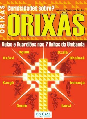 Curiosidades Sobre Ed 03 - Orixás