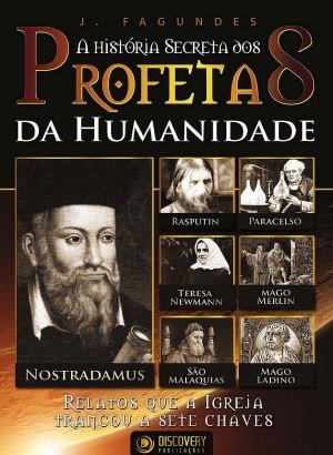 A História Secreta dos Profetas da Humanidade