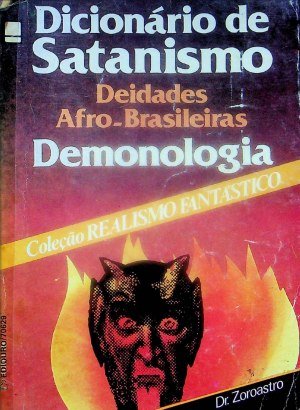 Dicionário de Satanismo - Deidades Afro-Brasileiras - Demonologia - Dr. Zoroastro