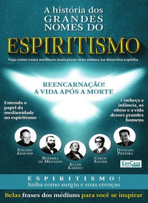 A História dos Grandes Nomes do Espiritismo