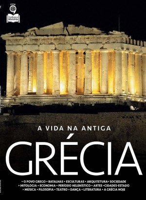 A Vida na Antiga Grécia - Conheça a História