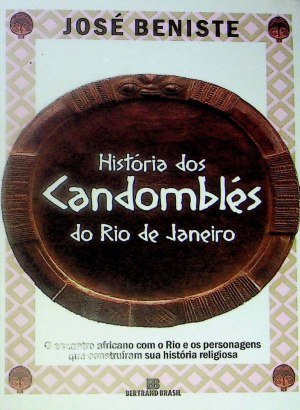 História dos Candomblés do Rio de Janeiro - José Beniste